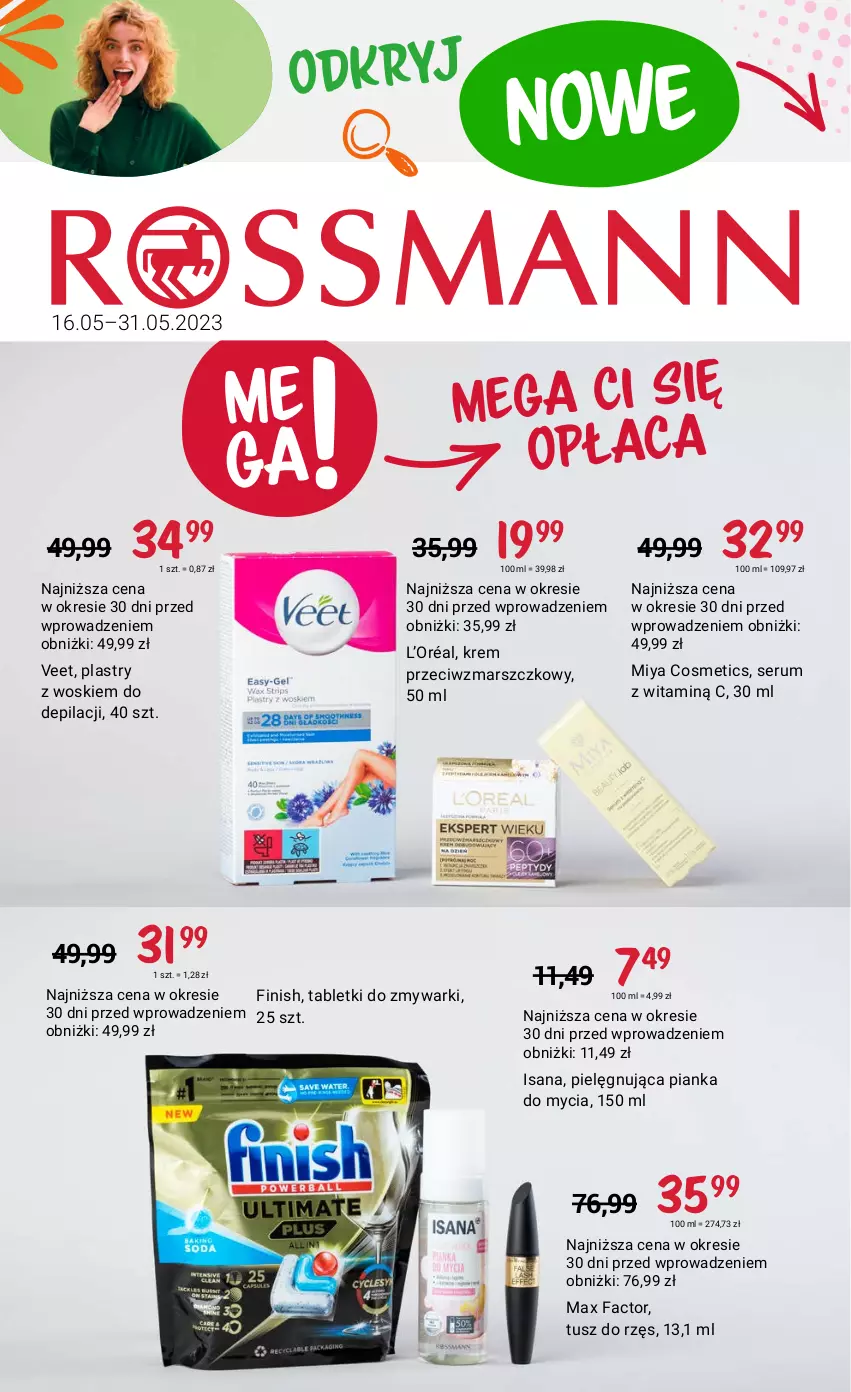 Gazetka promocyjna Rossmann - 16 maja - ważna 16.05 do 31.05.2023 - strona 1 - produkty: Fa, Finish, Isana, Krem przeciwzmarszczkowy, L’Oréal, Mars, Max Factor, Miya Cosmetics, Rum, Ser, Serum, Tablet, Tabletki do zmywarki, Tusz, Veet, Zmywarki