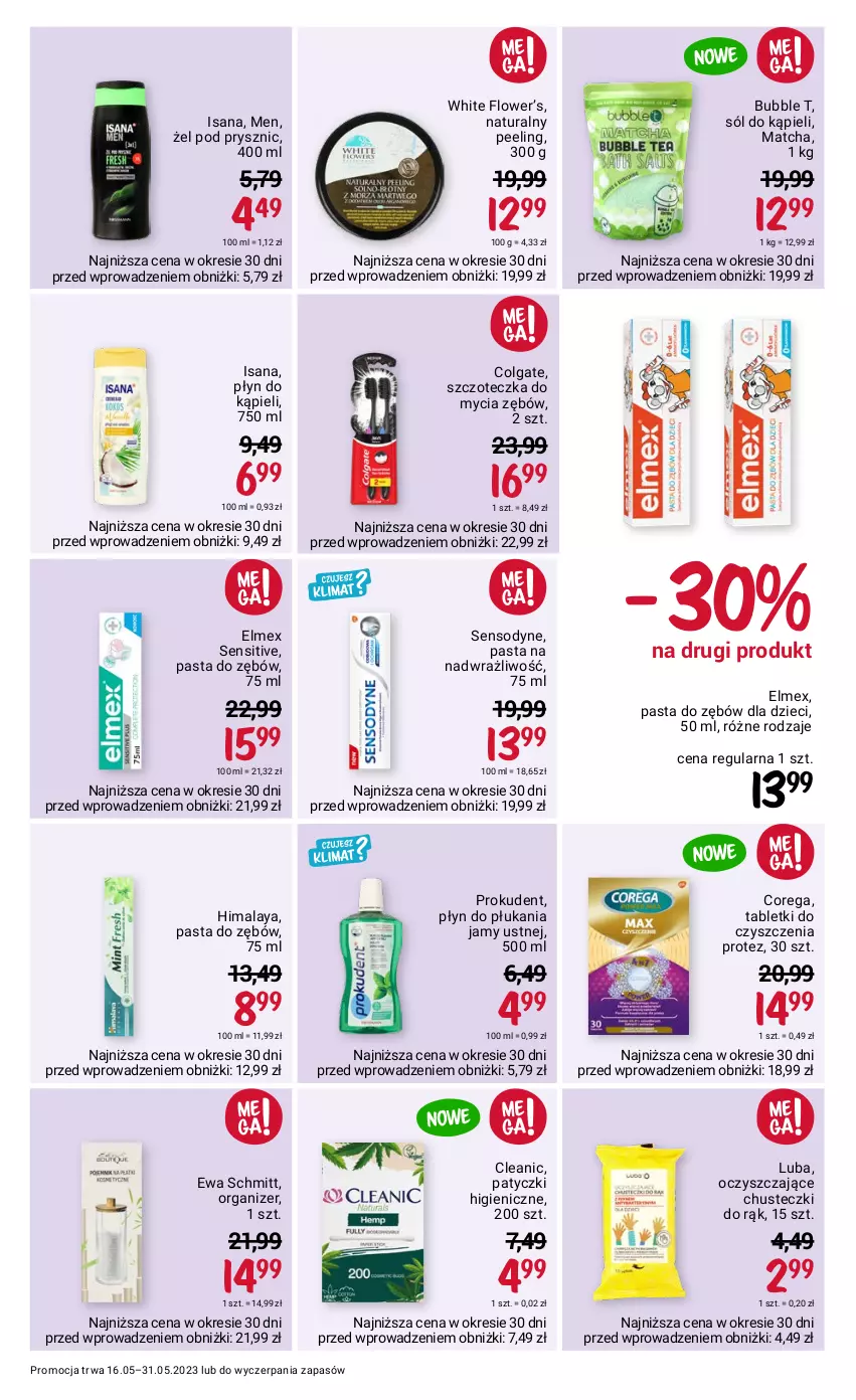 Gazetka promocyjna Rossmann - 16 maja - ważna 16.05 do 31.05.2023 - strona 7 - produkty: Chusteczki, Cleanic, Colgate, Corega, Dzieci, Elmex, Ewa Schmitt, Himalaya, Isana, LG, Organizer, Pasta do zębów, Peeling, Płyn do kąpieli, Płyn do płukania, Płyn do płukania jamy ustnej, Prokudent, Sensodyne, Sól, Sól do kąpieli, Szczoteczka, Tablet