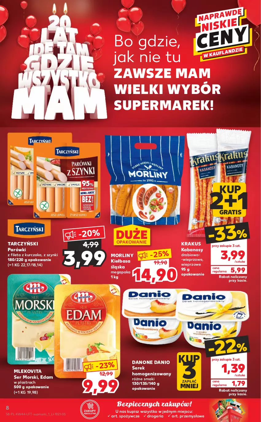 Gazetka promocyjna Kaufland - OFERTA TYGODNIA - ważna 04.11 do 09.11.2021 - strona 8 - produkty: Danio, Danone, Edam, Gra, Kabanos, Kiełbasa, Kiełbasa śląska, Krakus, Kurczak, Mleko, Mlekovita, Morliny, Parówki, Piec, Ser, Serek, Serek homogenizowany, Tarczyński