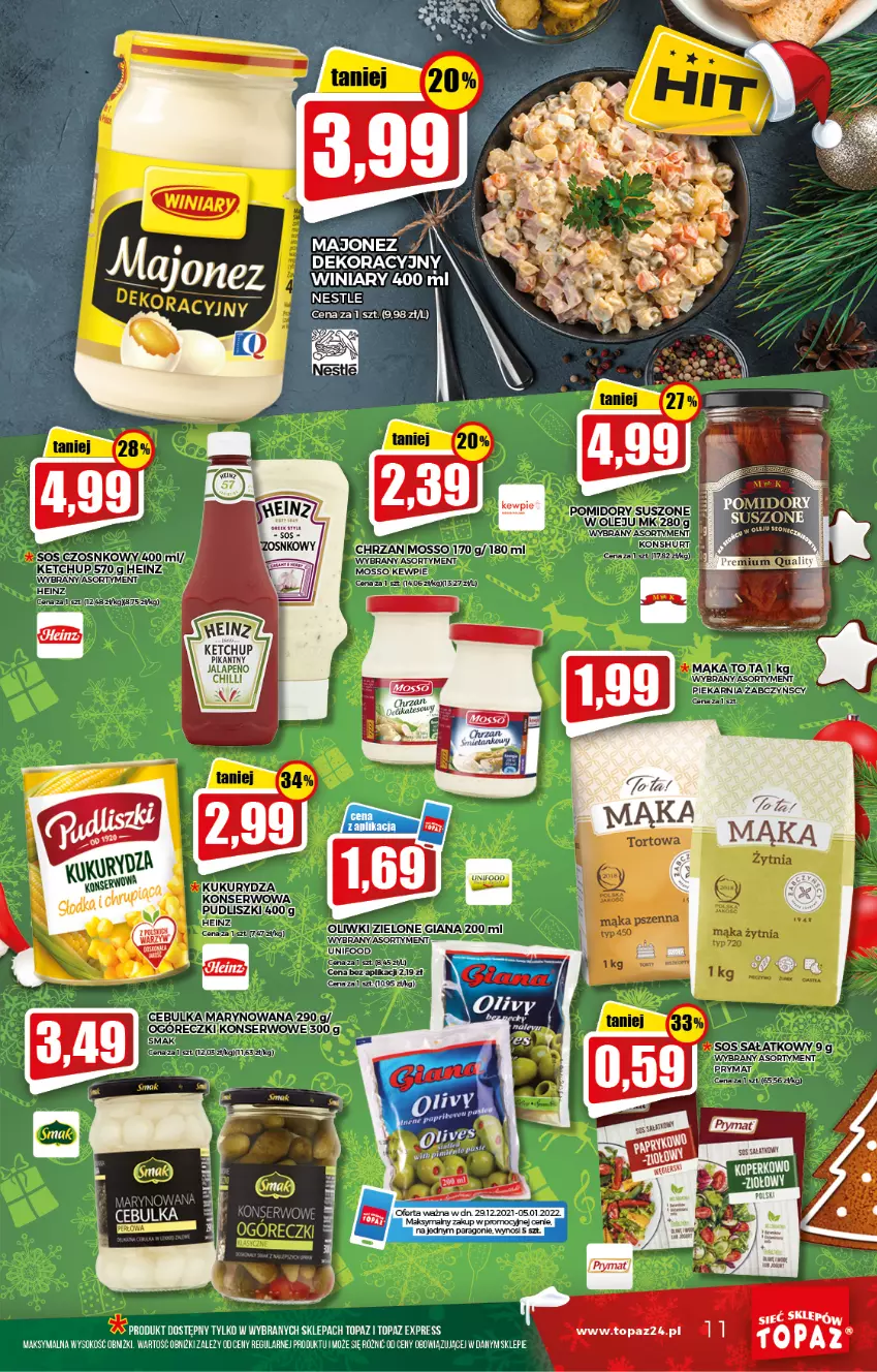 Gazetka promocyjna Topaz - Gazetka - ważna 29.12.2021 do 05.01.2022 - strona 11 - produkty: Chrzan, Heinz, Ketchup, Kukurydza, Olej, Oliwki, Pomidory, Prymat, Pudliszki, Ser, Sok, Sos, Top