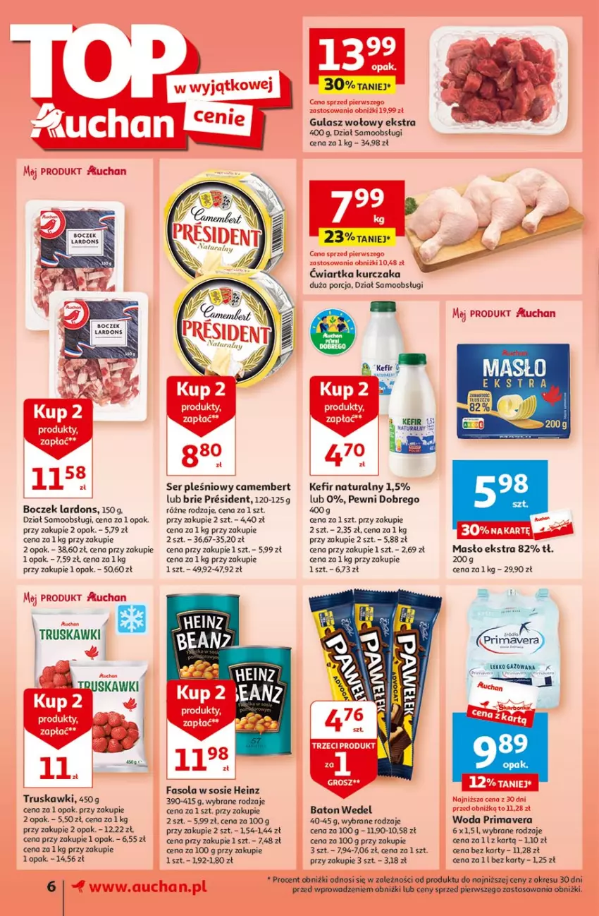 Gazetka promocyjna Auchan - Gazetka Oferty tygodnia! Supermarket Auchan - ważna 11.04 do 17.04.2024 - strona 6 - produkty: Baton, Boczek, Brie, Camembert, Fa, Fasola, Gulasz wołowy, Heinz, Kefir, Kefir naturalny, Kurczak, Masło, Por, Prima, Primavera, Ser, Ser pleśniowy, Sos, Truskawki, Woda