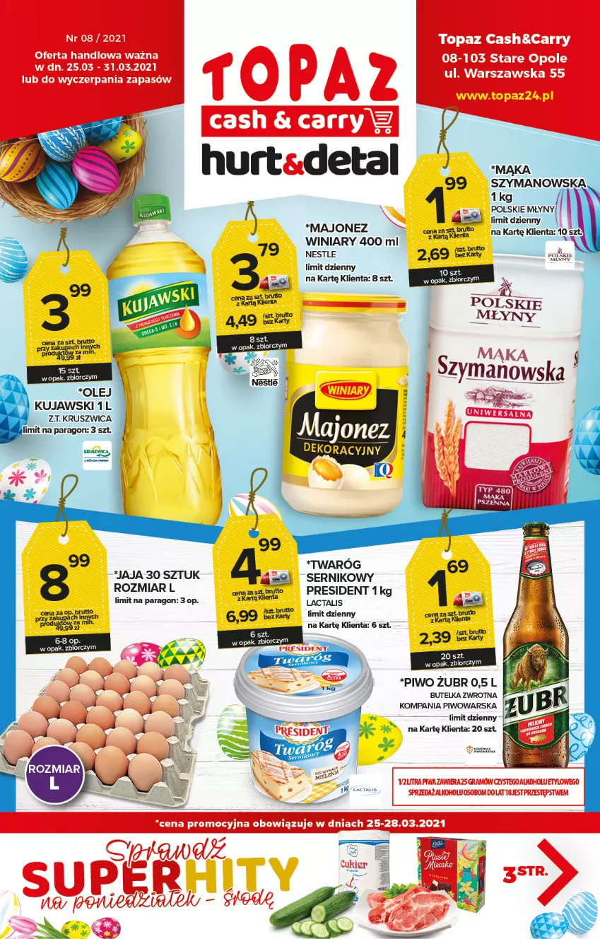 Gazetka promocyjna Topaz - Gazetka - ważna 25.03 do 31.03.2021 - strona 1 - produkty: Jaja, Kujawski, Majonez, Mąka, Olej, Piwo, Ser, Twaróg, Winiary