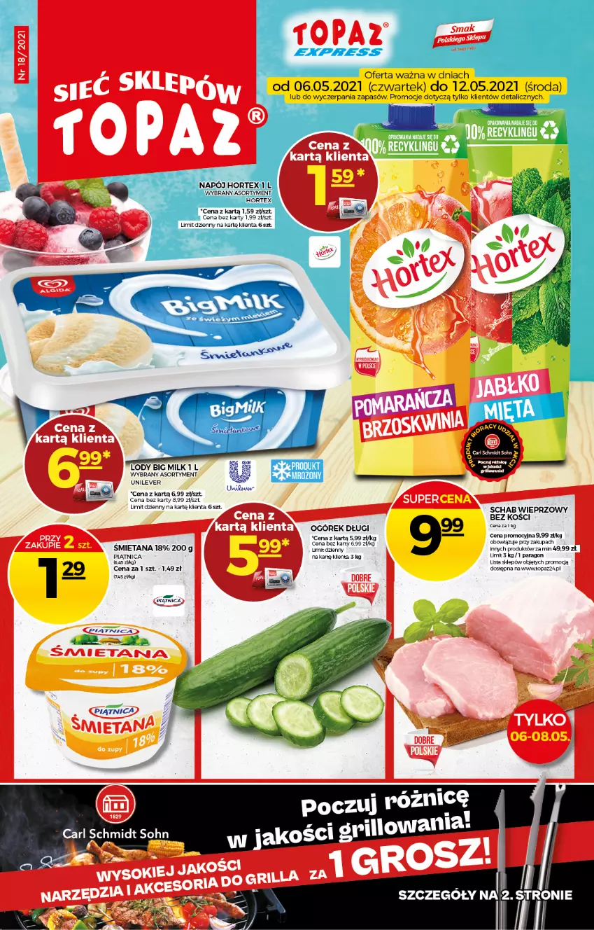 Gazetka promocyjna Topaz - Gazetka - ważna 06.05 do 12.05.2021 - strona 1 - produkty: Big Milk, Hortex, Lody, Napój, Ogórek, Piątnica, Schab wieprzowy, Top