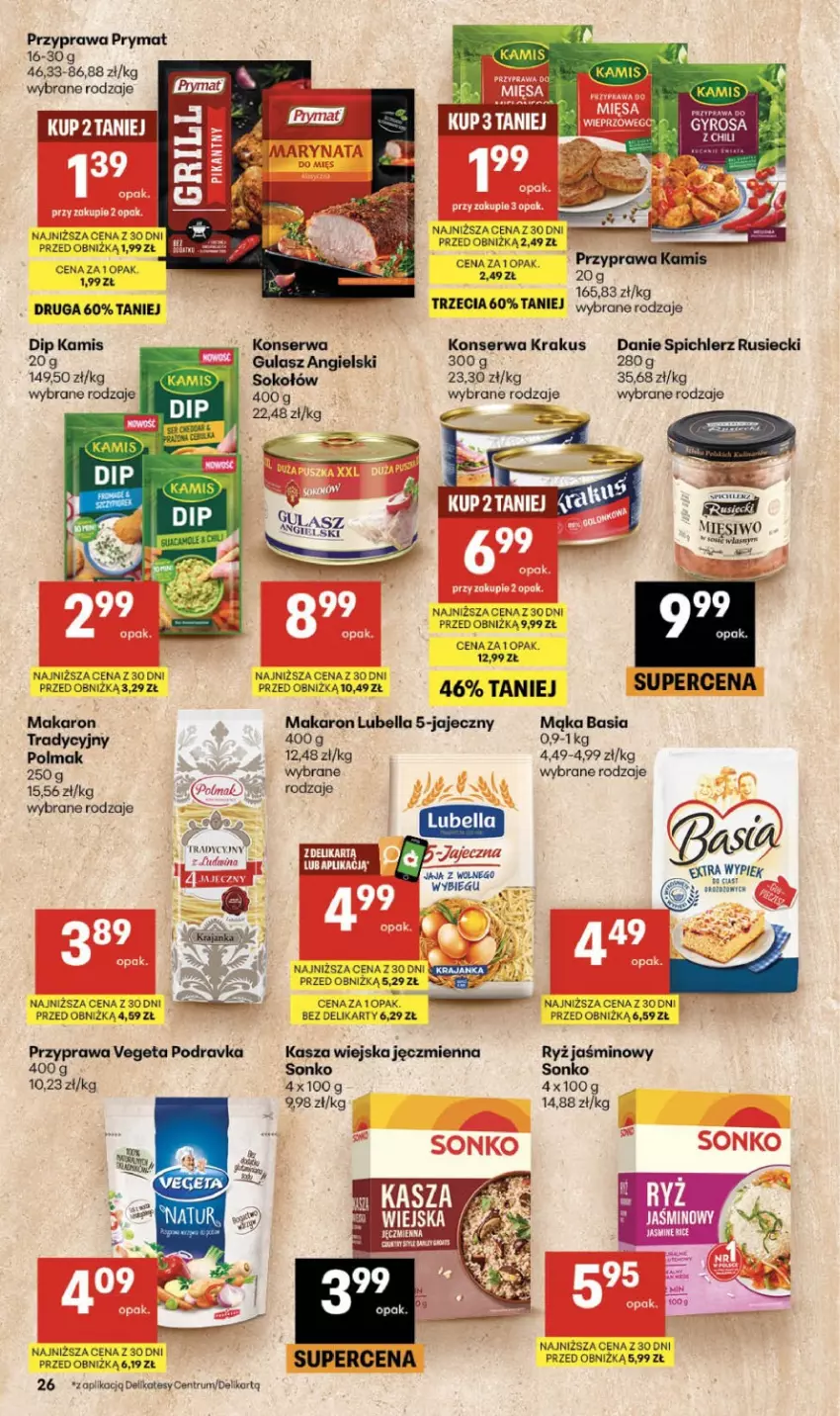Gazetka promocyjna Delikatesy Centrum - Franczyza DC29 Czwartek - ważna 16.07 do 22.07.2026 - strona 26 - produkty: Basia, Bell, Bella, Kamis, Kasza, Krakus, Lubella, Mąka, Makaron, Olma, Podravka, Prymat, Rum, Ryż, Ser, Sok, Sokołów, Sonko, Sos, Spichlerz Rusiecki, Vegeta