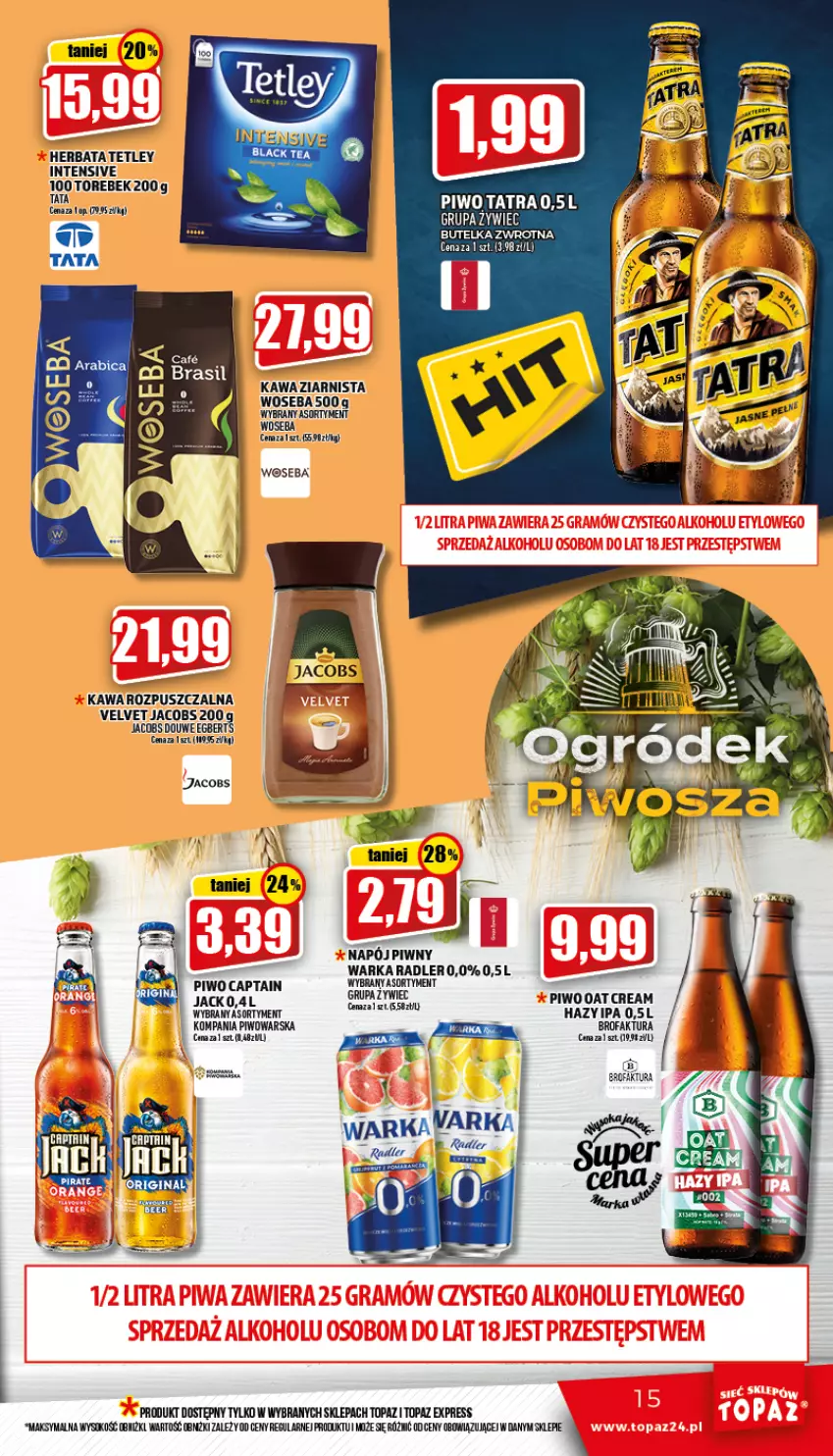 Gazetka promocyjna Topaz - Gazetka - ważna 21.07 do 27.07.2022 - strona 15 - produkty: Fa, Herbata, Jacobs, Kawa, Kawa rozpuszczalna, Napój, Piwo, Radler, Sok, Tatra, Tetley, Top, Velvet, Warka, Woseba