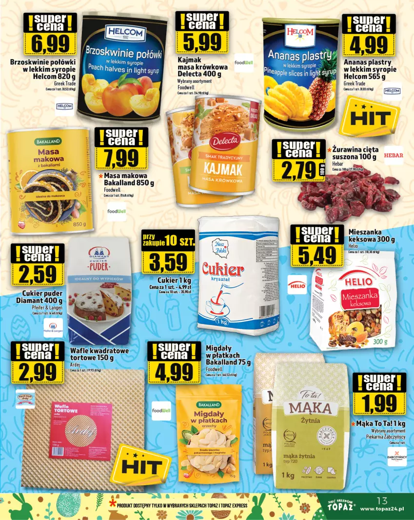 Gazetka promocyjna Topaz - Gazetka - ważna 28.03 do 03.04.2024 - strona 13 - produkty: Ananas, Bakalland, Brzoskwinie, Cukier, Cukier puder, Delecta, Diamant, HELCOM, Helio, LG, Mąka, Migdały, Puder, Syrop, Top, Wafle