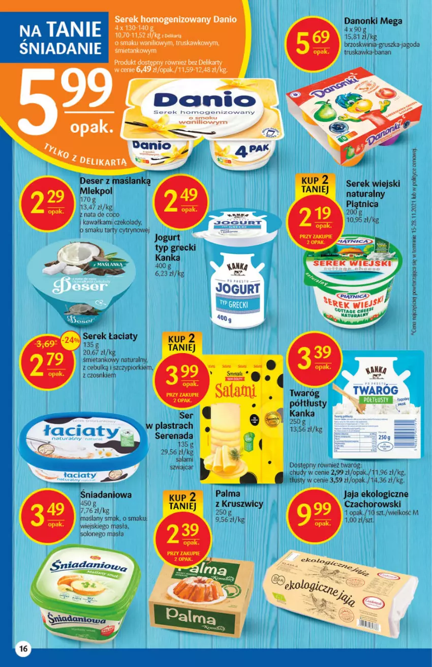 Gazetka promocyjna Delikatesy Centrum - Gazetka DC04 - ważna 27.01 do 02.02.2022 - strona 16 - produkty: Danio, Danonki, Gala, Jaja, Kawa, Palma, Piątnica, Ser, Serek, Serek homogenizowany, Serek wiejski, Twaróg