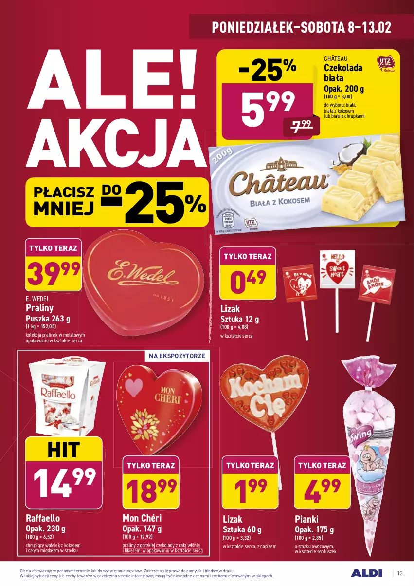 Gazetka promocyjna Aldi - ALE! CENA w ALDI - ważna 08.02 do 13.02.2021 - strona 13 - produkty: Czekolada, E. Wedel, Fa, Kokos, Likier, Mon Chéri, Praliny, Raffaello, Ser, Tera, Wafelek