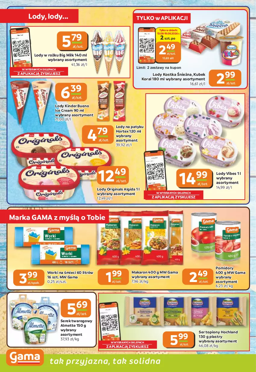 Gazetka promocyjna Gama - Gazetka Gama - ważna 12.08 do 25.08.2026 - strona 6 - produkty: Algida, Almette, Big Milk, Gin, Hochland, Hortex, Kinder, Kinder Bueno, Kubek, LG, Lody, Makaron, Pomidory, Ser, Ser topiony, Serek, Serek twarogowy, Top, Worki na śmiec, Worki na śmieci
