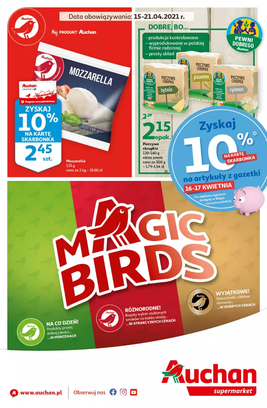 Gazetka promocyjna Auchan - Magic Birds Supermarkety - ważna 15.04 do 21.04.2021 - strona 1 - produkty: Chrupki, Piec, Pieczywo, Pieczywo chrupkie