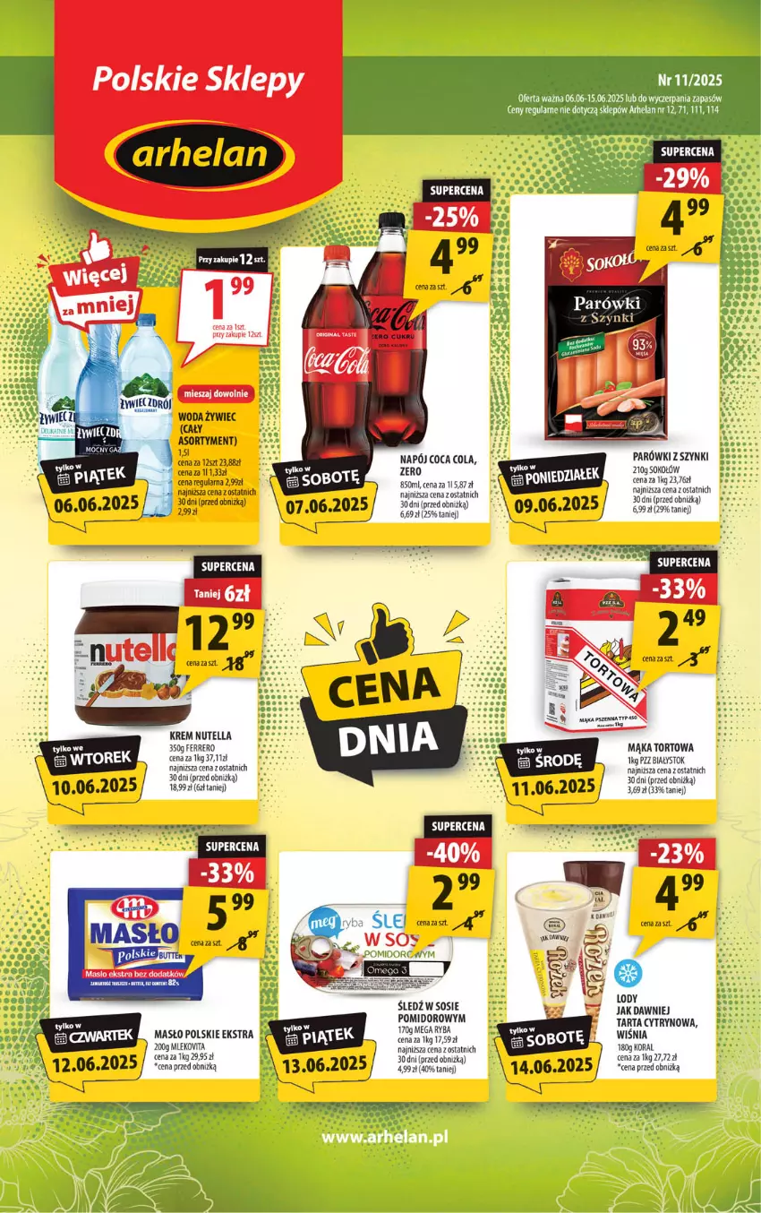 Gazetka promocyjna Arhelan - Gazetka - ważna 06.06 do 15.06.2025 - strona 1 - produkty: Ferrero, Lody, Mąka, Mąka pszenna, Mąka tortowa, Masło, Mleko, Mlekovita, Napój, Nutella, Parówki, Parówki z szynki, Ryba, Sok, Sokołów, Sos, Tarta, Vita C, Woda