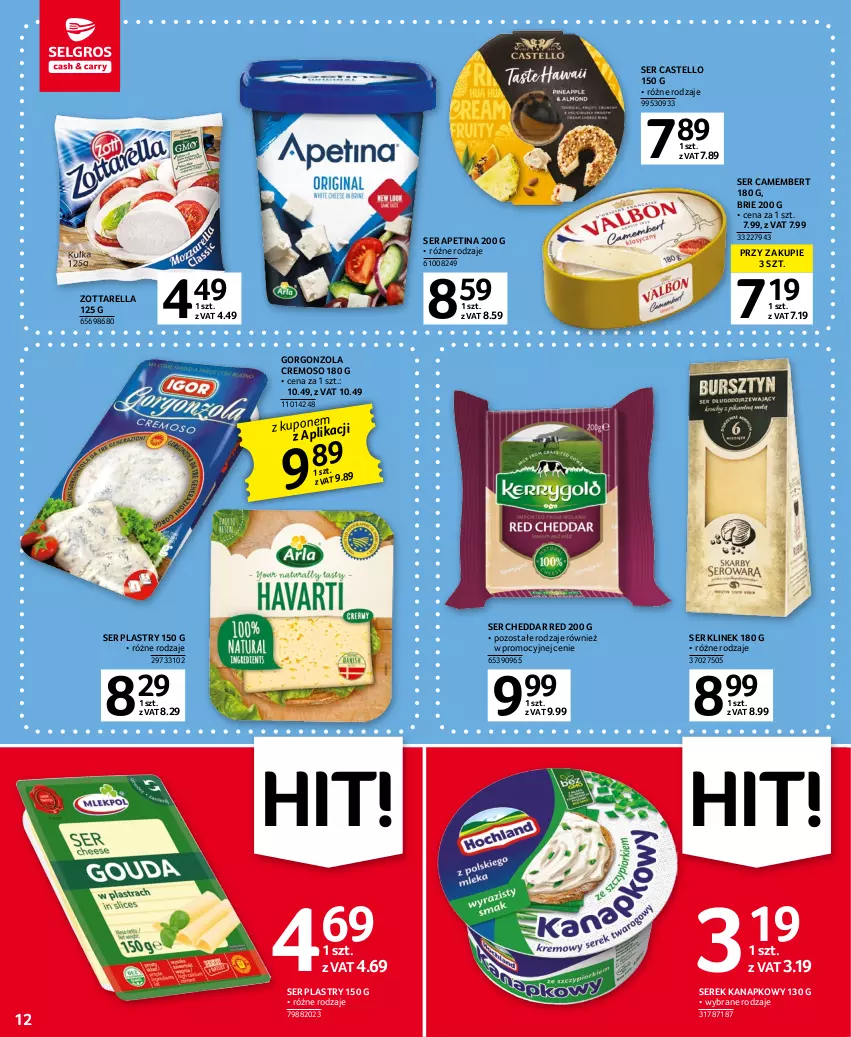 Gazetka promocyjna Selgros - Oferta spożywcza - ważna 16.03 do 29.03.2023 - strona 12 - produkty: Brie, Camembert, Cheddar, Gorgonzola, Ser, Serek, Serek kanapkowy, Zott, Zottarella