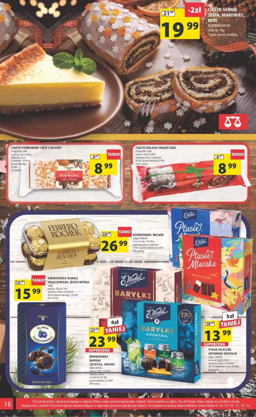 Gazetka promocyjna Arhelan - Gazetka - ważna 15.12 do 24.12.2023 - strona 16 - produkty: Baryłki, Bomboniera, Ciasto sernik, Dan Cake, Fa, Ferrero, Makowiec, Mleczko, Piernik, Ptasie mleczko, Rolada, Rum, Ser, Whisky