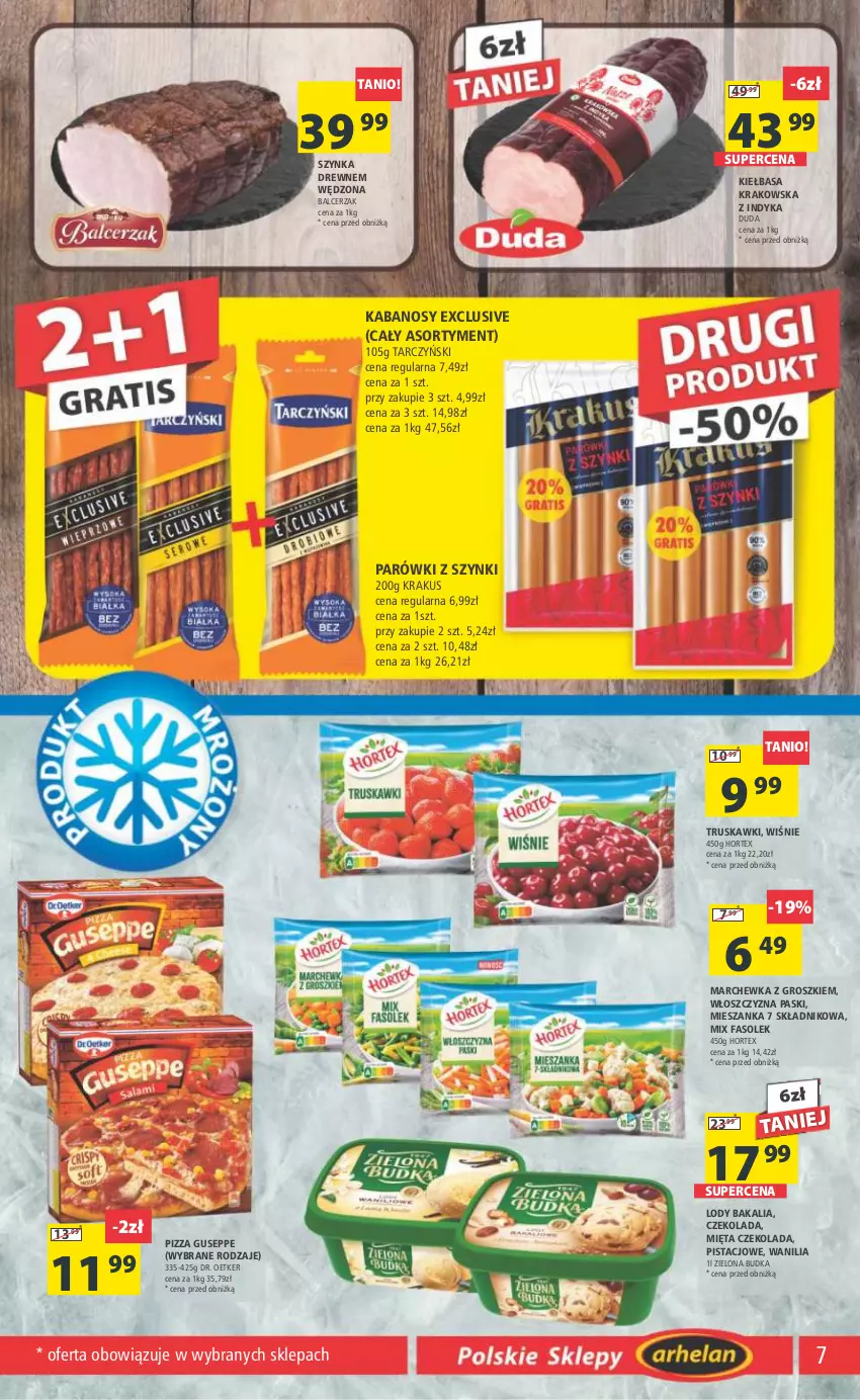 Gazetka promocyjna Arhelan - Gazetka - ważna 15.12 do 24.12.2023 - strona 7 - produkty: Czekolada, Dr. Oetker, Duda, Fa, Hortex, Kabanos, Kiełbasa, Kiełbasa krakowska, Krakus, Lody, Marchewka, Mięta, Parówki, Parówki z szynki, Pizza, Szynka, Tarczyński, Truskawki, Zielona Budka