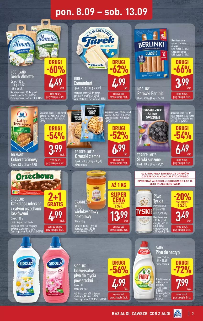 Gazetka promocyjna Aldi - Oferta weekendowa - ważna 11.09 do 13.09.2025 - strona 3 - produkty: Almette, Berlinki, Camembert, Cukier, Cukier trzcinowy, Czekolada, Czekolada mleczna, Diamant, Fa, Fairy, Gra, Hochland, Miód, Morliny, Nektar, Orzeszki, Orzeszki ziemne, Parówki, Piwa, Piwo, Płyn do mycia, Ser, Serek, Sidolux, Tyskie