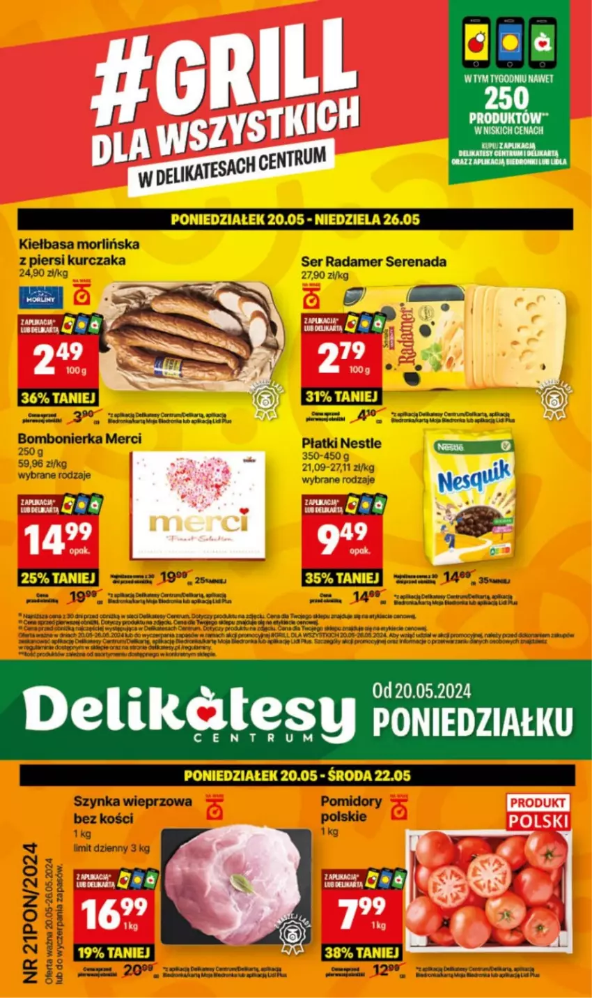 Gazetka promocyjna Delikatesy Centrum - NOWA GAZETKA Delikatesy Centrum od 20 maja! 20-26.05.2024 - ważna 20.05 do 26.05.2024 - strona 1 - produkty: Dron, Gry, Kiełbasa, Kurczak, Merci, Orka, Pomidory, Por, Radamer, Rama, Rum, Ser, Szynka, Szynka wieprzowa