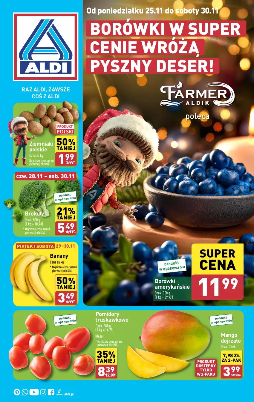 Gazetka promocyjna Aldi - Farmer ALDIK poleca świeże owoce i warzywa - ważna 25.11 do 30.11.2024 - strona 1 - produkty: Banany, Brokuły, Deser, Mango, Pomidory, Ser, Ziemniaki